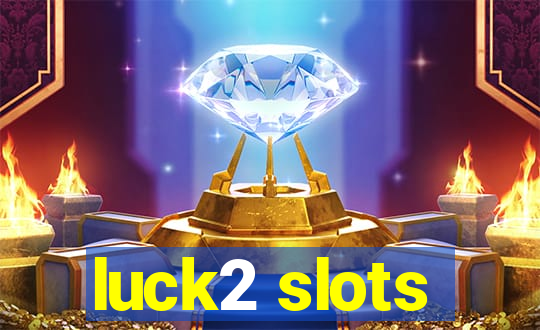 luck2 slots