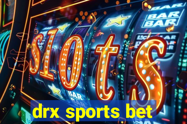 drx sports bet