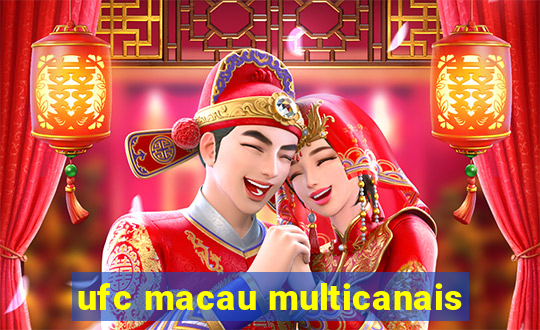 ufc macau multicanais