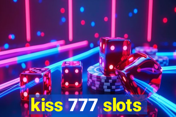 kiss 777 slots