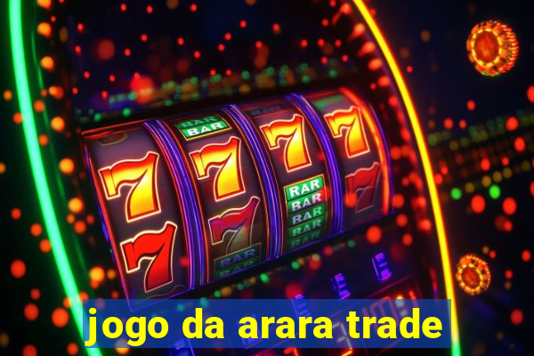 jogo da arara trade