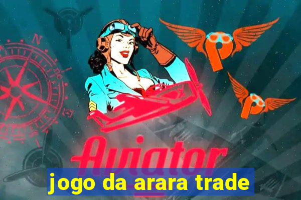 jogo da arara trade