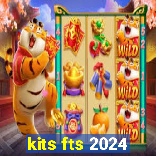 kits fts 2024