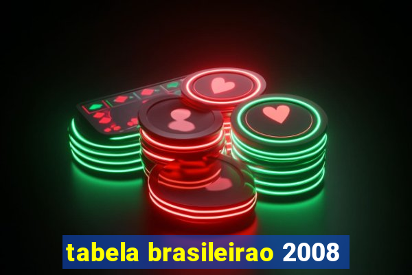 tabela brasileirao 2008