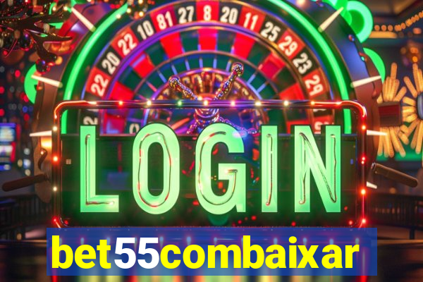 bet55combaixar