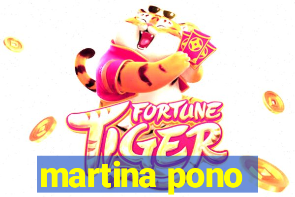 martina pono