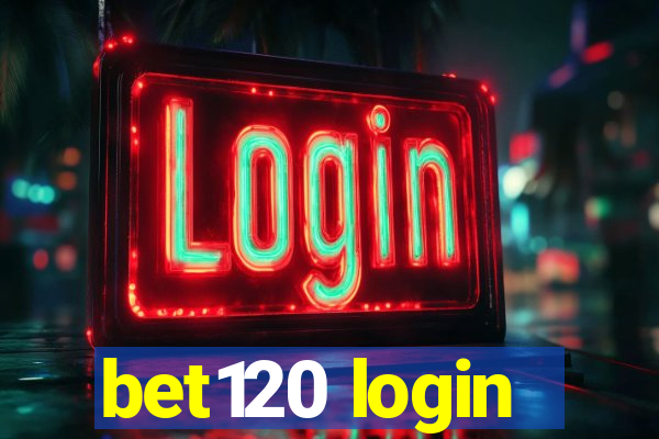 bet120 login