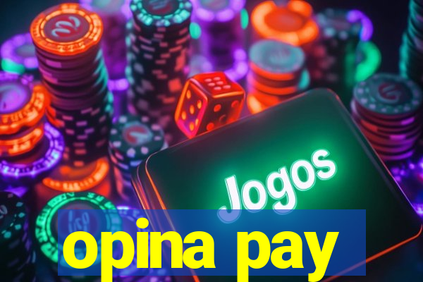 opina pay