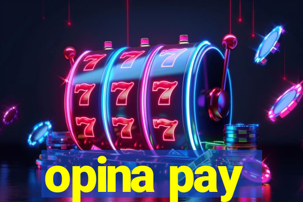 opina pay