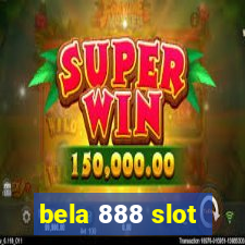 bela 888 slot