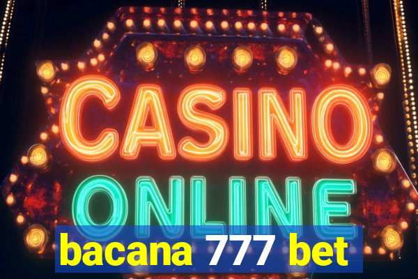 bacana 777 bet