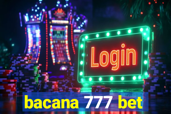 bacana 777 bet