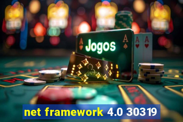 net framework 4.0 30319