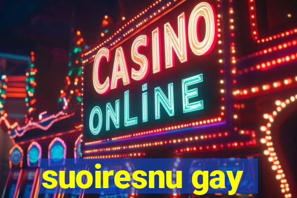 suoiresnu gay