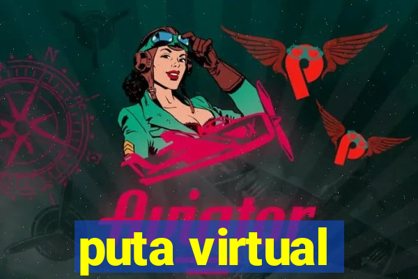 puta virtual