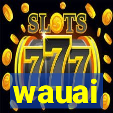 wauai