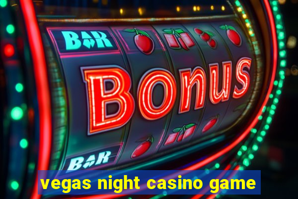 vegas night casino game