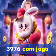 3976 com jogo