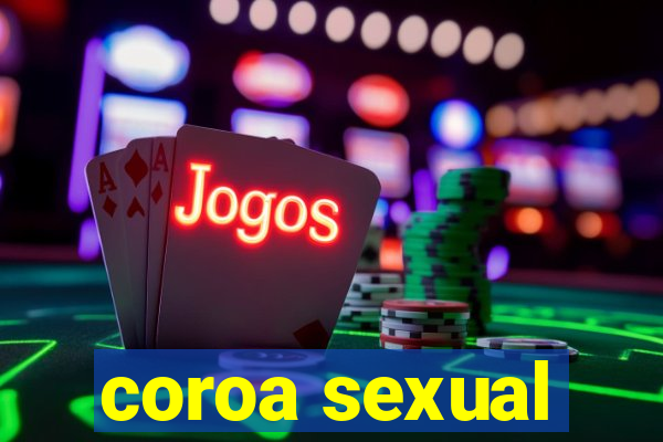 coroa sexual