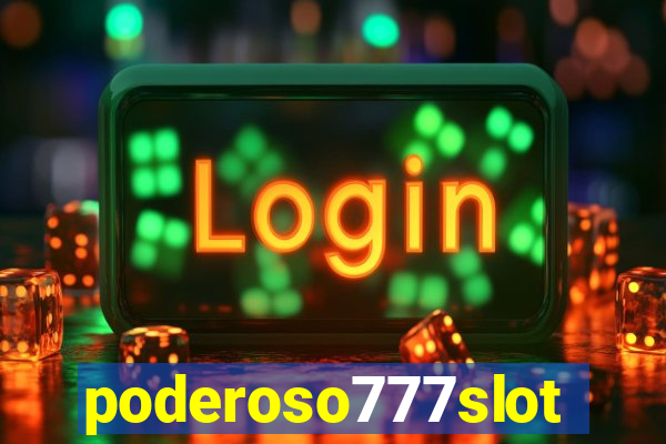 poderoso777slots