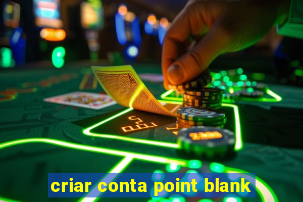 criar conta point blank