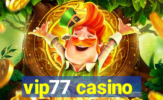 vip77 casino