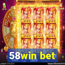 58win bet