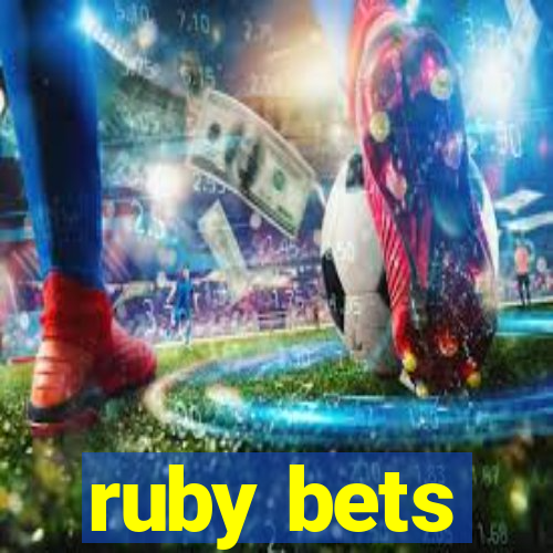 ruby bets