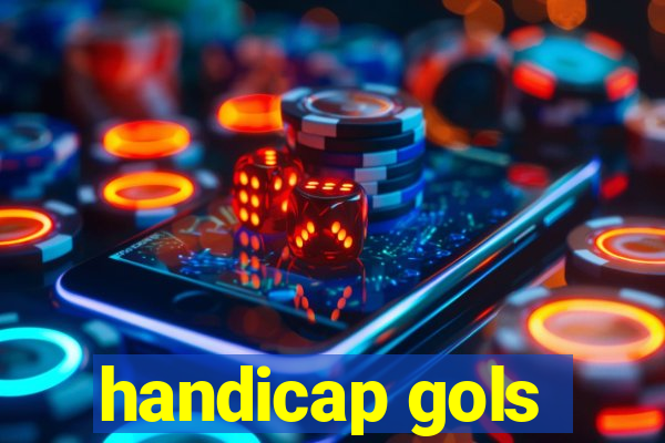 handicap gols