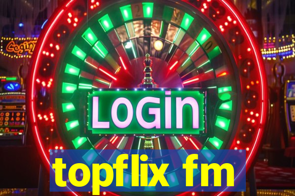 topflix fm