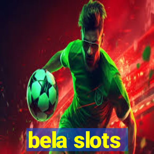 bela slots