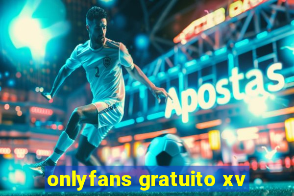 onlyfans gratuito xv