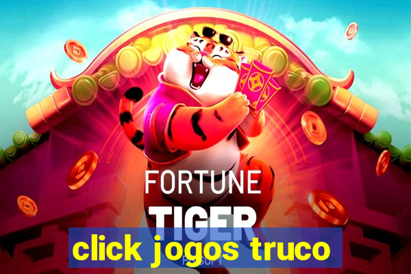 click jogos truco