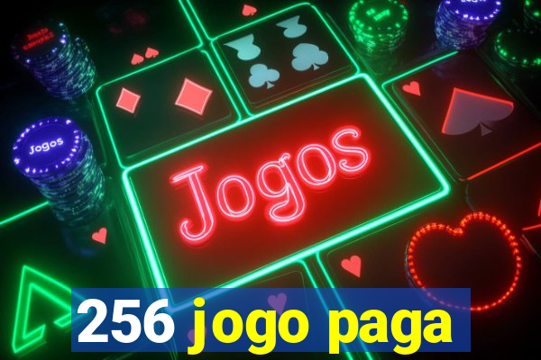 256 jogo paga