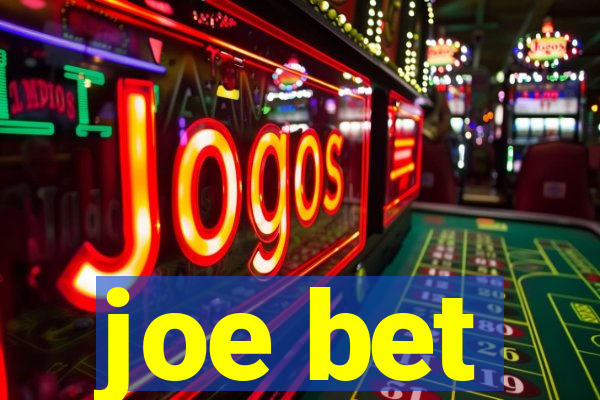 joe bet