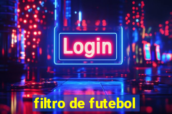 filtro de futebol