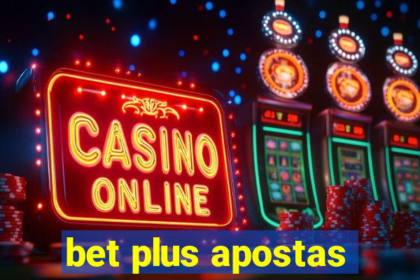 bet plus apostas