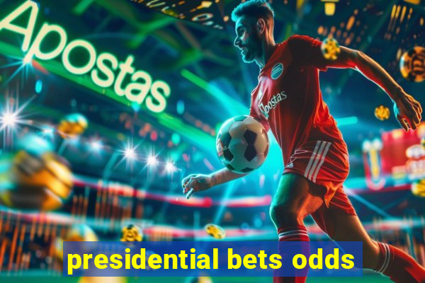 presidential bets odds