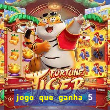 jogo que ganha 5 reais no cadastro