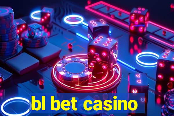 bl bet casino