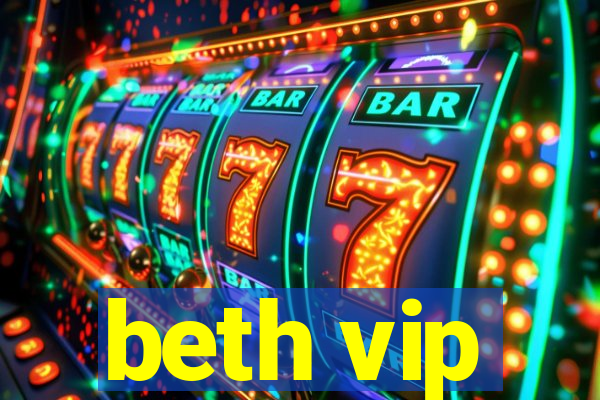 beth vip