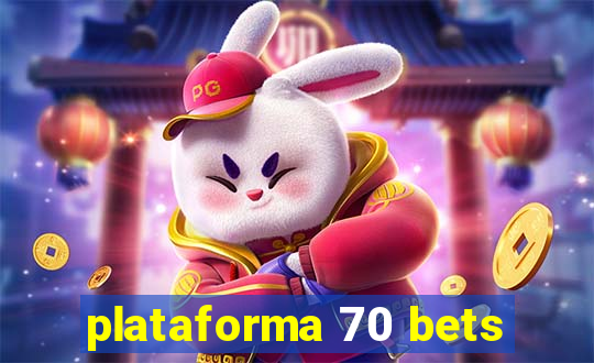 plataforma 70 bets