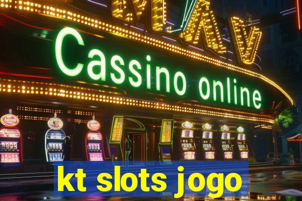 kt slots jogo