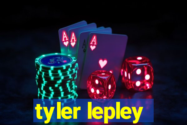 tyler lepley