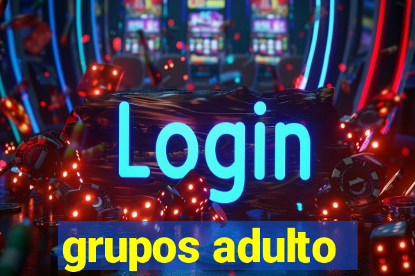 grupos adulto