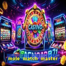 mole match master ganha dinheiro