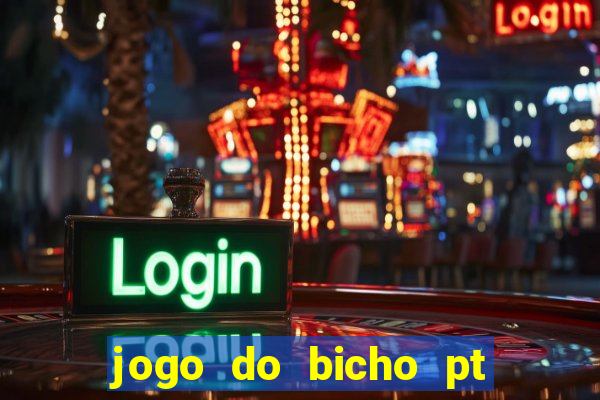 jogo do bicho pt sp 13h