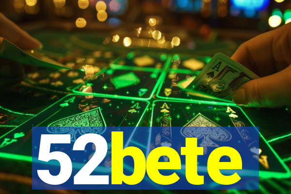 52bete