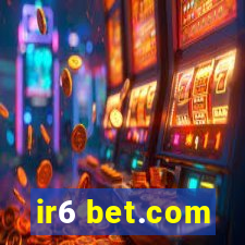 ir6 bet.com