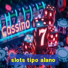 slots tipo alano